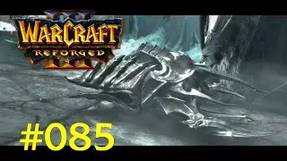 WARCRAFT 3: REFORGED ⚔️ 085: Rechtm&auml;&szlig;igert Thronerbe