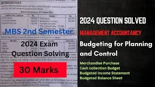 MBS 2nd Sem| Budgeting for Planning| Mgnt Accountancy 2024 exam question solved|