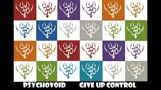 Psychovoid - Give Up Control