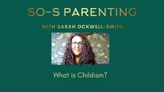 What is Childism?