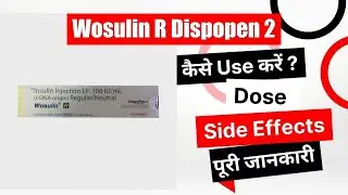 Wosulin R Dispopen 2 Uses in Hindi | Side Effects | Dose