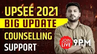 UPSEE Counselling 2021 | Big Update🔥🔥🔥