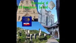 Chemin de Compostelle 2022 : Episode 4 Conques-Cahors jours 8 à 13