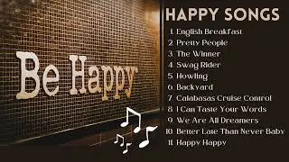 Happy Mood Song To Cheer Up Your Day | Release Stress, Chill, Mood Booster, Easy Listening, Soothing
