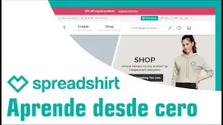 #Spreadshirt - ¿Cómo crear una cuenta?, aprende desde cero