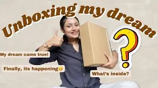Unboxing my dream📦!! Finally its happening🥺Months of hardwork🥹😍✊🏼Alhamdulillah🫶🏻
