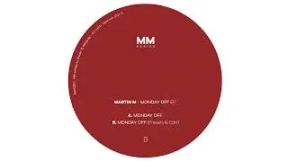 Martin M - Monday Off (Freestyle Edit) [MMS001]