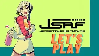 FIRST TIME PLAYING THIS GAME - [JetSet Radio Future]
