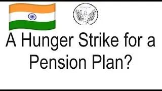 A Hunger Strike for a Pension Plan?