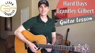 Hard Days - Brantley Gilbert - Guitar Lesson | Tutorial