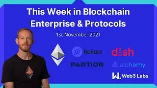 This Week In Enterprise Blockchain and Protocols on 1st November with Conor Svensson