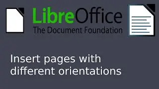 LibreOffice Writer - Pages with different orientations [Quick guide]
