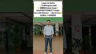 MBBS Doctor + Trader 😊🧿