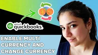 Как включить поддержку нескольких валют и изменить валюту в QuickBooks Online
