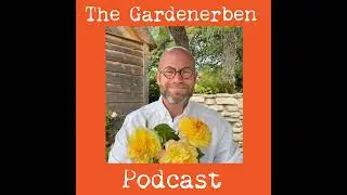 S3E11 -Designing A Garden with David Long Garden Designer