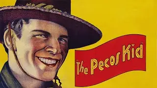 The Pecos Kid 1935 - Fred Kohler Jr. Ruth Findlay, Roger Williams - Classic Western Movie