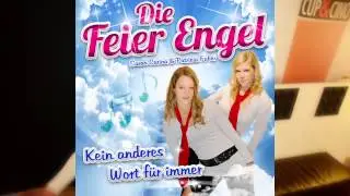 Die Feier Engel - Kein anderes Wort f&uuml;r immer