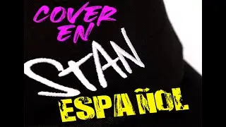 Eminem - Stan COVER EN ESPAÑOL CON COROS