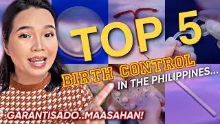 TOP 5:MOST EFFECTIVE BIRTH CONTROL IN THE PHILIPPINES|CINDY&rsquo;S GALLERY|PHILIPPINES