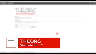 &bdquo;Wo finde ich ...?&ldquo; &ndash; Orientierung in THEORG