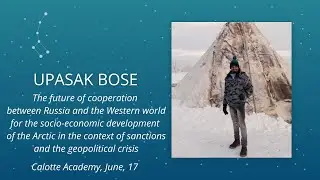 Speech by Upasak Bose, a member of the Arctic Youth, at the conference Calotte Academy, June, 17