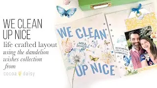 We Clean Up Nice | 6x8 Vacation Album Spread using theCocoa Daisy Dandelion Wishes Collection!