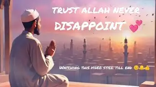 TRUST ALLAH NEVER DISAPPOINT 💞💞💞