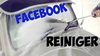 Wir Testen den Facebook Power Reiniger von Clean Truck