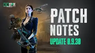 Описание обновления (v0.9.30) | NEW STATE MOBILE