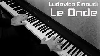 Le Onde - Ludovico Einaudi - Piano Cover