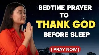  🙏 Say This Before Sleep &ndash; A Bedtime Prayer to Thank God for Peace, Protection & Rest