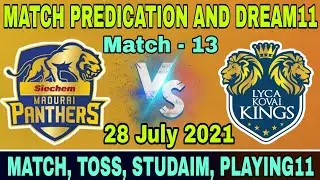 TNPL 2021 ! 13th Match Prediction ! Siechem vs Lyca ! SMP vs LKK ! Today Match Prediction #TNPL