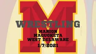 Marion Wrestling Varsity - Maquoketa and West Delaware