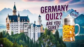 20 Fun Germany Questions You Should Try!