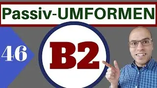 B2 (46 الدرس )( &Uuml;bungen - Passiversatzformen )