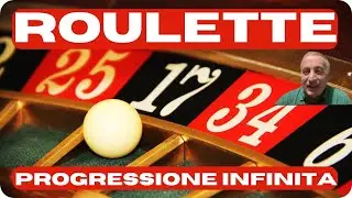 Roulette: la progressione infinita