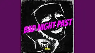 Bad Night Past