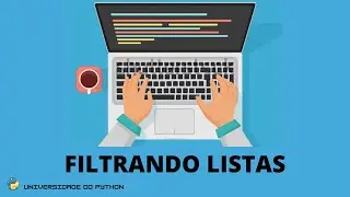 FILTRANDO LISTAS no PYTHON