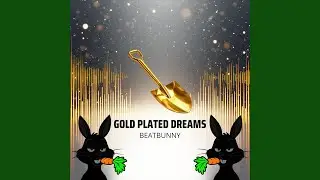 GOLD PLATED DREAMS