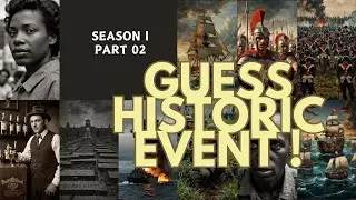 Guess Historic Event!  Season 1  Part02 MV