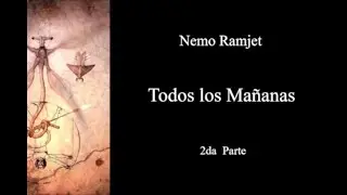 Todos los Ma&ntilde;anas (All Tomorrows) - Nemo Ramjet - 2da Parte - Narraci&oacute;n C47R1N