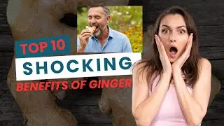 10 Powerful Health Benefits of Ginger | Why You Should Eat Ginger Daily!