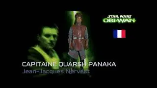 Lignes vocales du Capitaine Quarsh Panaka en fran&ccedil;ais - Star Wars : Obi-Wan