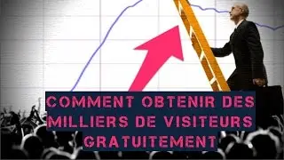 Comment Obtenir Des Milliers De Visiteurs Gratuitement
