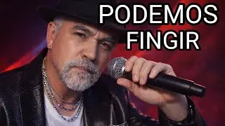 PODEMOS FINGIR 