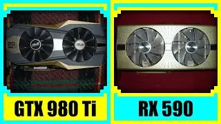 GTX 980 Ti vs RX 590 in 2022