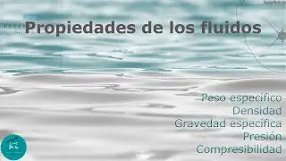 Propiedades de los Fluidos- Peso especifico, densidad, compresion