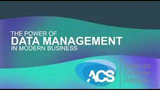 The Power of Data Management In a Modern Business | Advanced Computer Solutions