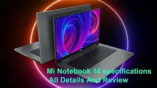 Mi Notebook 14 specifications I All Details And Review I Techno  SouL
