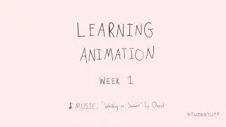 Animation Studies - Week 1